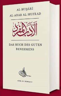 Al-Adab Al-Mufrad - Das Buch des guten Benehmens - Al Bukhari