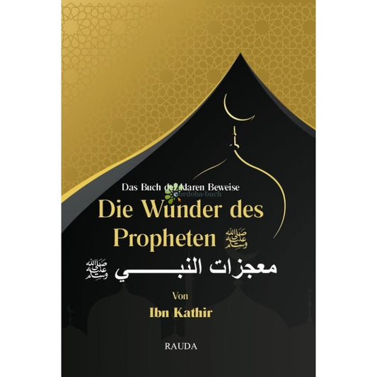 Die Wunder des Propheten s. - Das Buch der klaren Beweise