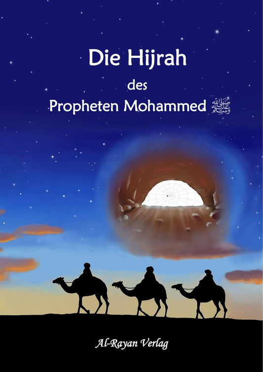 Die Hijrah des Propheten Mohammed für Kinder – Al-Rayan Verlag