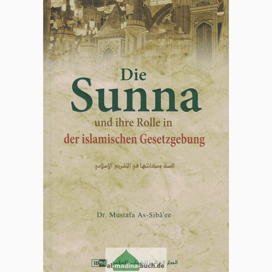 Die Sunna und ihre Rolle in der islamischen Gesetzgebung