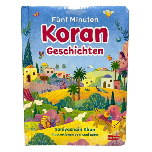 Fünf Minuten Koran Geschichten Kinderbuch islamische Erzählungen für Kinder Al-Rayan Verlag