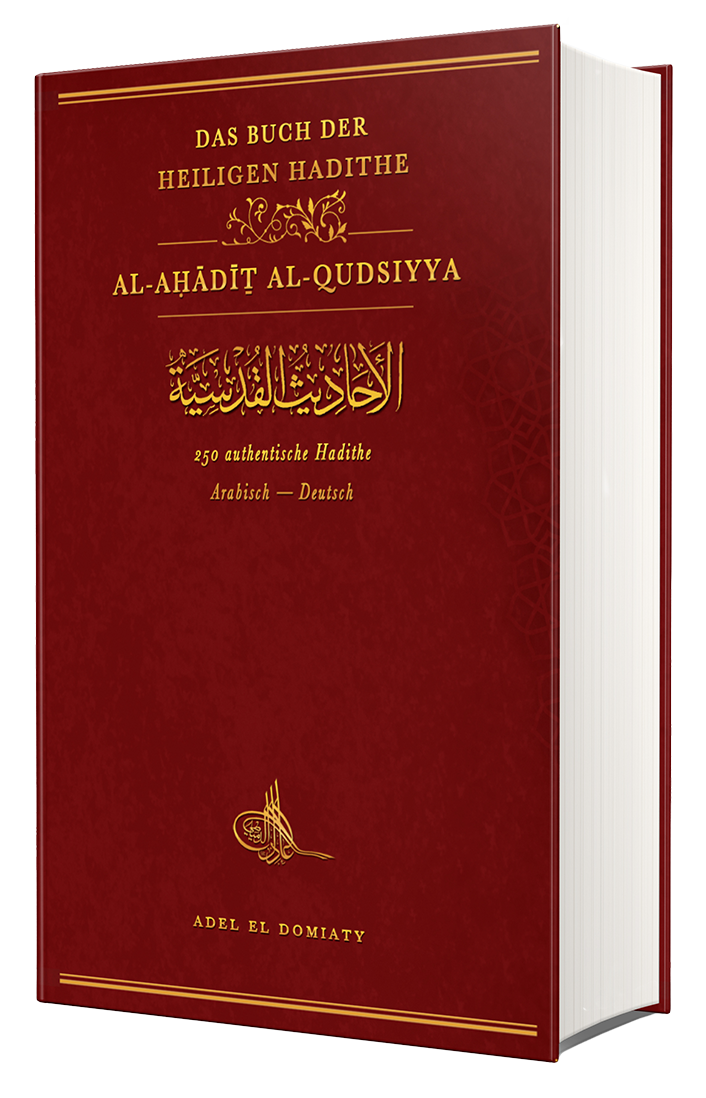 Das Buch der Heiligen Hadithe- kitāb al-aḥādīṯ al-qudsiyya