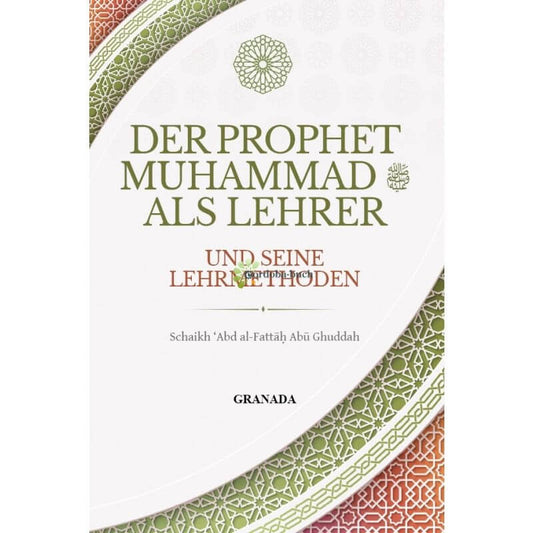 Der Prophet Muhammad ﷺ als Lehrer – Islamische Pädagogik vom Al-Rayan Verlag