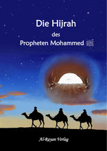 Charger l&#39;image dans la galerie, TOP !! Die Hijrah des Propheten Mohammed s.s. (Altersempfehlung: 7-14 Jahre)
