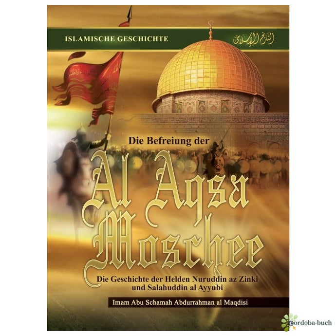 NEU !! Die Befreiung der Al Aqsa Moschee - Die Helden Nuruddin az Zinki und Salahuddin al Ayyubi