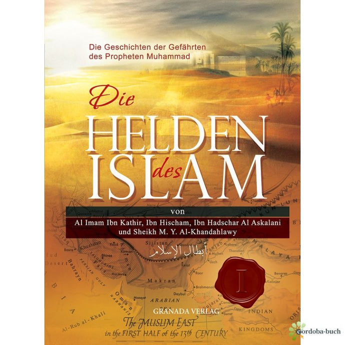 NEU !! Die Helden des Islam - Die Geschichten der Gefährten des Propheten Muhammad