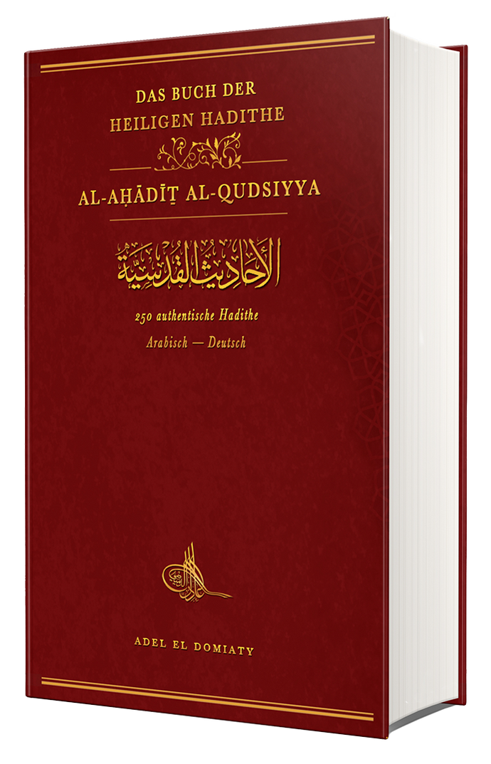 Das Buch der Heiligen Hadithe- kitāb al-aḥādīṯ al-qudsiyya