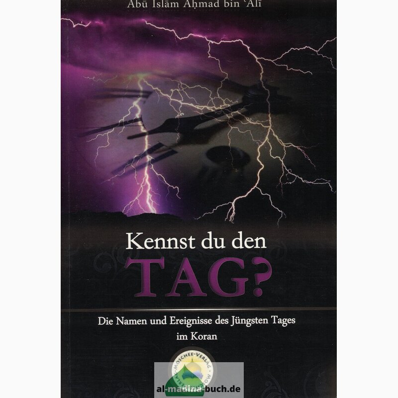 Kennst du den Tag? - Die Namen und Ereignisse des Jüngsten Tages im Koran