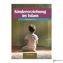 Laden Sie das Bild in den Galerie-Viewer, Kindererziehung im Islam
