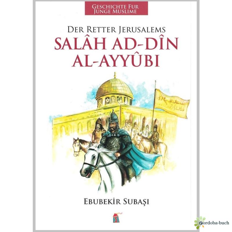 Salah Addine Al-Ayyubi – Kinderbuch über Mut & Islam | Al-Rayan