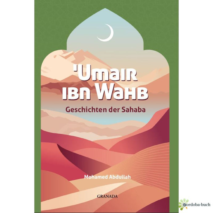 TOP !! Geschichten der Sahaba: Umair Ibn Wahb