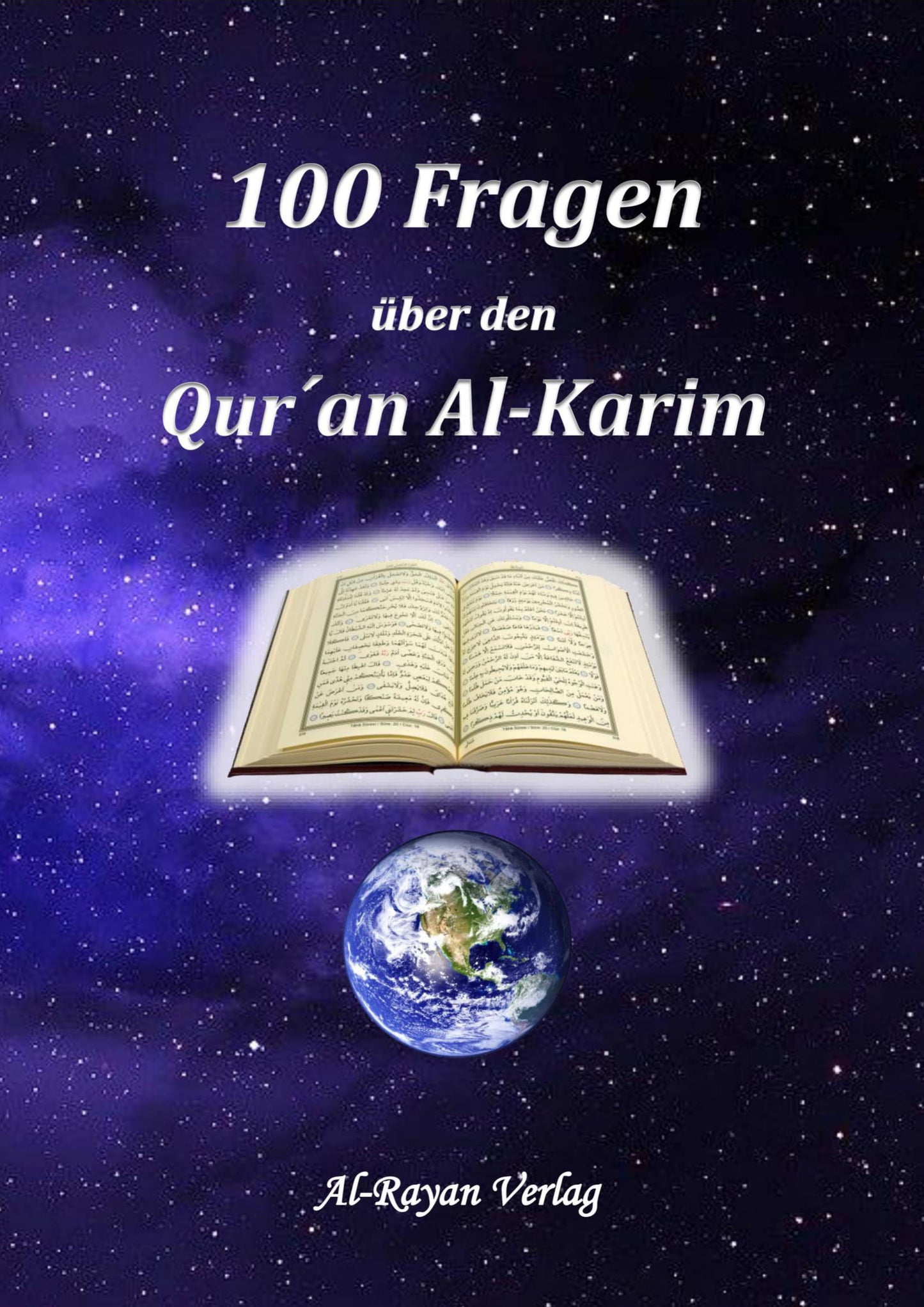 100 Fragen über den Qur'an Al-Karim   (Altersempfehlung: Kinder ab 8 Jahre und Erwachsene)