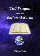 Charger l&#39;image dans la galerie, TOP! 100 Fragen über den Qur&#39;an Al-Karim   (Altersempfehlung: Kinder ab 8 Jahre und Erwachsene)
