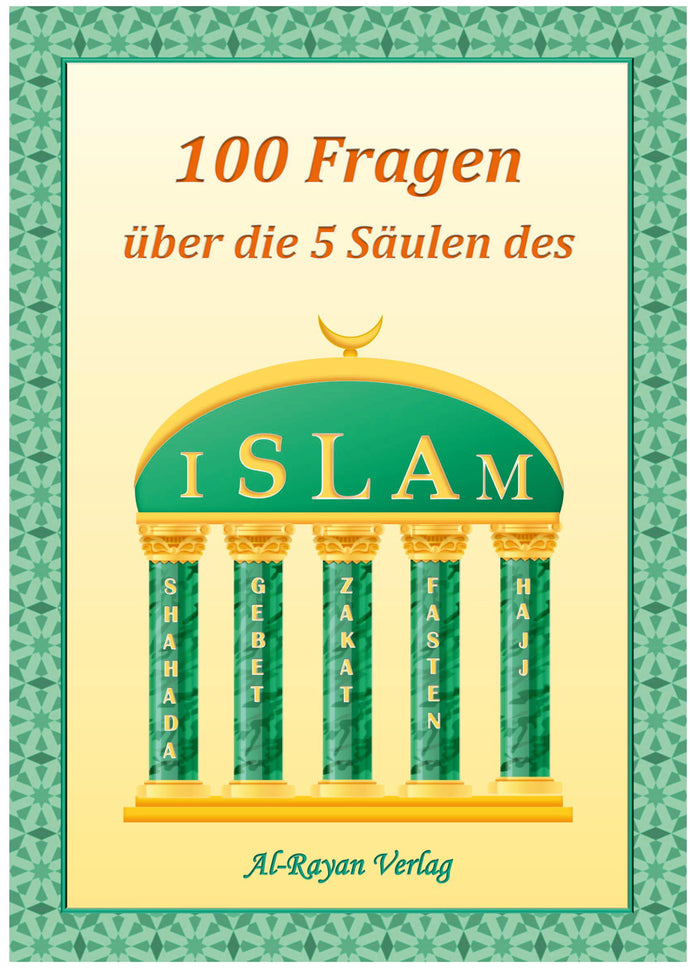 TOP!  100 Fragen über die 5 Säulen des Islam    (Altersempfehlung: Kinder ab 6 Jahre und Erwachsene))