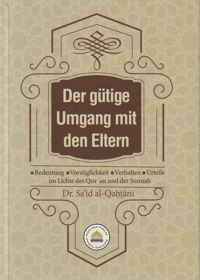 Der gütige Umgang mit den Eltern