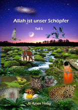 Laden Sie das Bild in den Galerie-Viewer, TOP! Allah ist unser Schöpfer Teil 1    - stärke Deinen Glauben mit diesem Buch (Altersempfehlung: Kinder ab 8 Jahre und Erwachsene)
