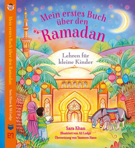 Mein erstes Buch über den Ramadan (Neuerscheinung) (Altersempfehlung: ab 3 Jahre)